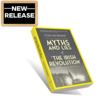 MYTHS & LIES OF IRISH REVOLUTION
